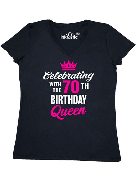 Inktastic Celebrating With The Th Birthday Queen Women S V Neck T