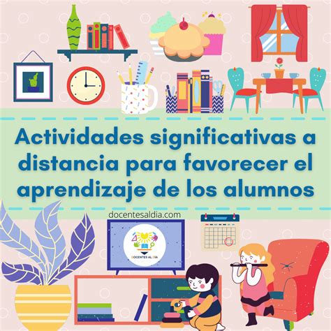 Actividades Significativas A Distancia Para Favorecer El Aprendizaje De