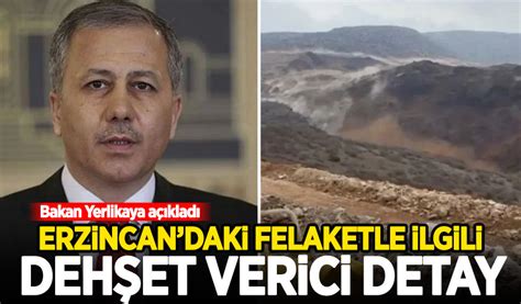 Bakan Yerlikaya Erzincan Daki Felaketle Ilgili Deh Et Verici Detay