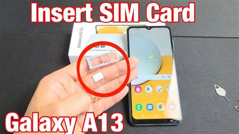 Galaxy A13 How To Insert Sim Card And Double Check Mobile Settings Youtube