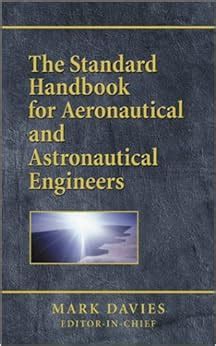 Standard Handbook for Aeronautical and Astronautical Engineers: Mark Davies: 9780768009156 ...