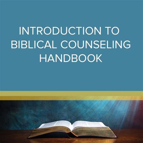 Introduction To Biblical Counseling Handbook Biblical Counseling