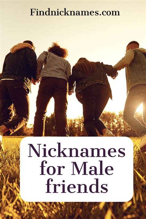 Wonderful Nicknames For Male Friends Find Nicknames Funny