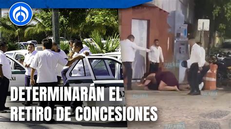 Taxistas En Quintana Roo Golpean A Turistas Por No Querer Pagar Tarifas