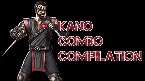 Mortal Kombat 9 Kano Combo Compilation 2015 60 FPS YouTube