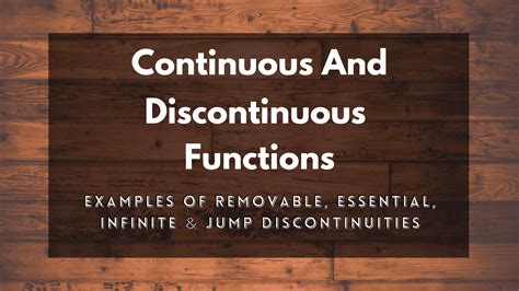 Continuous Function Removable Essential And Jump Discontinuities