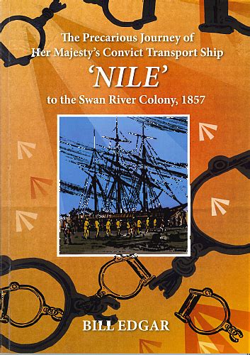 Nile The Precarious Journey Of Her Majestys Convict Transport Ship