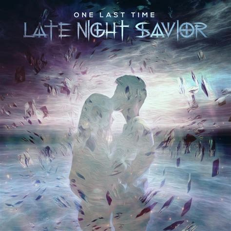 Late Night Savior One Last Time Lyrics Genius Lyrics