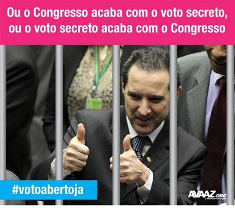 Maisa Alves O Blog Feliz Da Vida Fim Do Voto Secreto