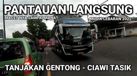 Tanjakan Gentong Arah Tasikmalaya Macet Parah Youtube