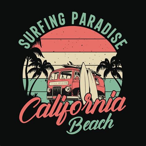 Surfing Paradise California Beach Summer Beach T Shirt Design Vector