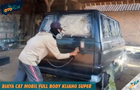 Biaya Cat Mobil Full Body Kijang Super Rincian Harga