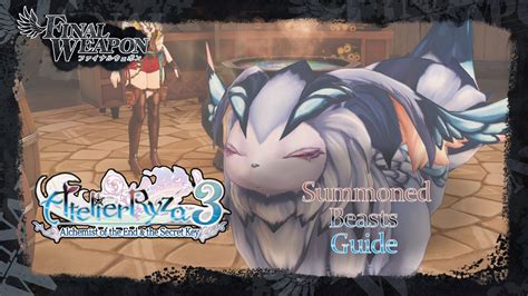 Atelier Ryza 3 Summoned Beasts Guide