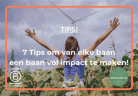 7 Tips Om Van Elke Baan Een Duurzame Baan Te Maken