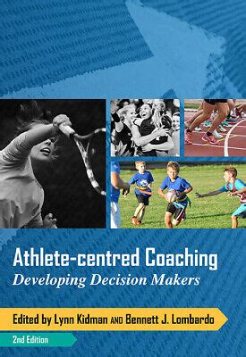 Lynn Kidman Athlete Centered Coaching Developing Decision Makers 2