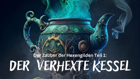 Der Verhexte Kessel Märchen zum Einschlafen YouTube