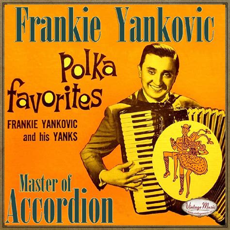 Frankie Yankovic – Frankie Yankovic And His Yanks: Polka Favorites ...