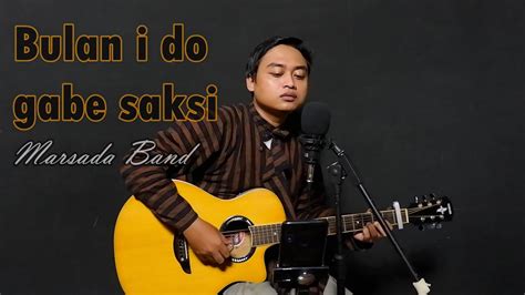 BULANI DO GABE SAKSI Marsada Band Cover By Arfian AK COVER MUSIK