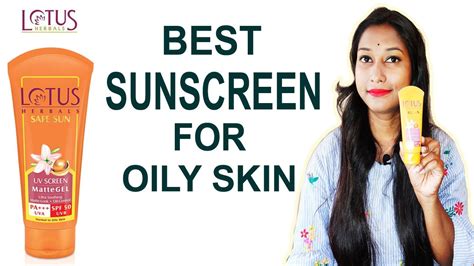 Best Sunscreen For Oily Skin Lotus Sunscreen Lotus Herbal Sunscreen