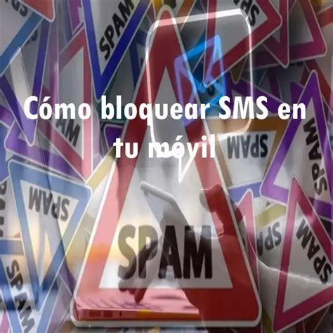 C Mo Bloquear Sms En Tu M Vil Ecu