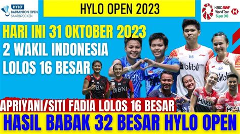 Hasil 32 Besar HYLO OPEN 2023 Hari Ini Apriyani Siti Fadia Ana Tiwi