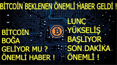 SON DAKİKA BİTCOİN BEKLENEN AN GELDİ LUNC YÜKSELİŞ BAŞLIYOR MU