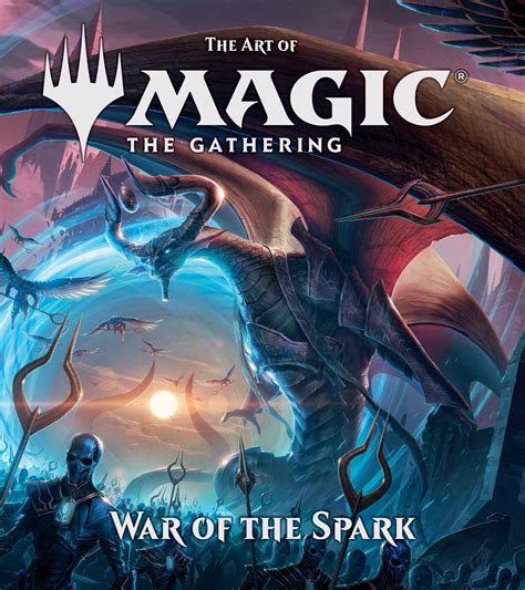 The Art of Magic: The Gathering - War of the Spark | Book by James Wyatt | Official Publisher ...