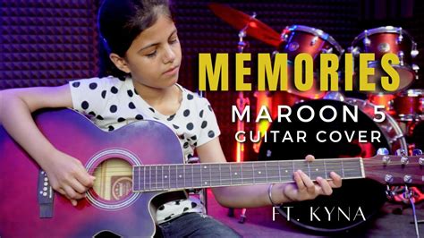 MEMORIES MAROON 5 GUITAR COVER Ft KYNA YouTube