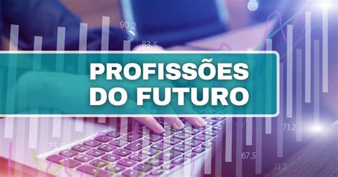 Estas 7 profissões do futuro pagam bem e você precisa conhecer