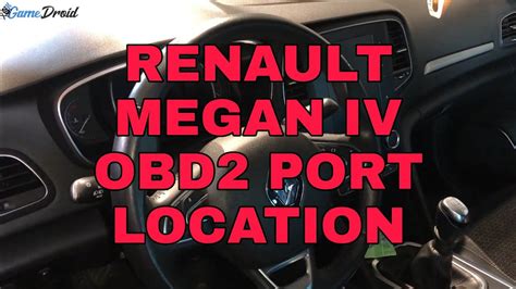 Renault Megan Iv Diagnostic Obd Port Location Youtube