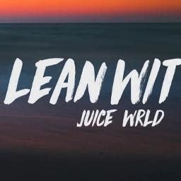 Lean Wit Me - Song Lyrics and Music by Juice Wrld arranged by ...