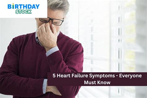 5 Heart Failure Symptoms - Everyone Must Know - Birthday Stock