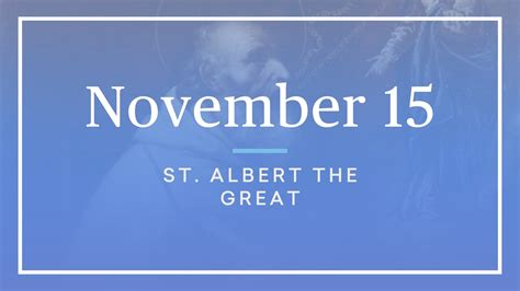 November 15 — St. Albert the Great - FORMED