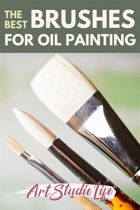 Best Paint Brushes For Oil Painting And Acrylics Art Studio Life Artofit