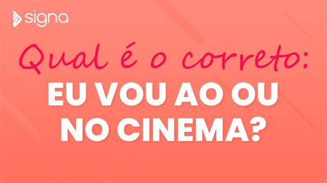 Eu Vou Ao Ou No Cinema Qual O Correto Gabriela Serenini Youtube