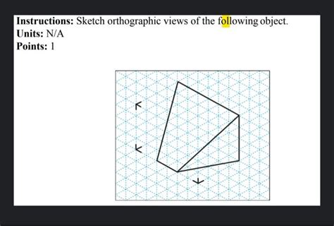 Solved Instructions Sketch Orthographic Views Of The Fo