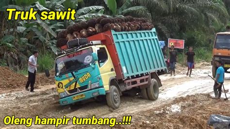 Truk Sawit Oleng Hampir Tumbang Youtube