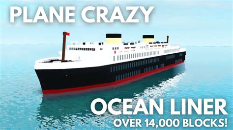 Creation Review Ocean Liner Cruise Ship Plane Crazy Roblox