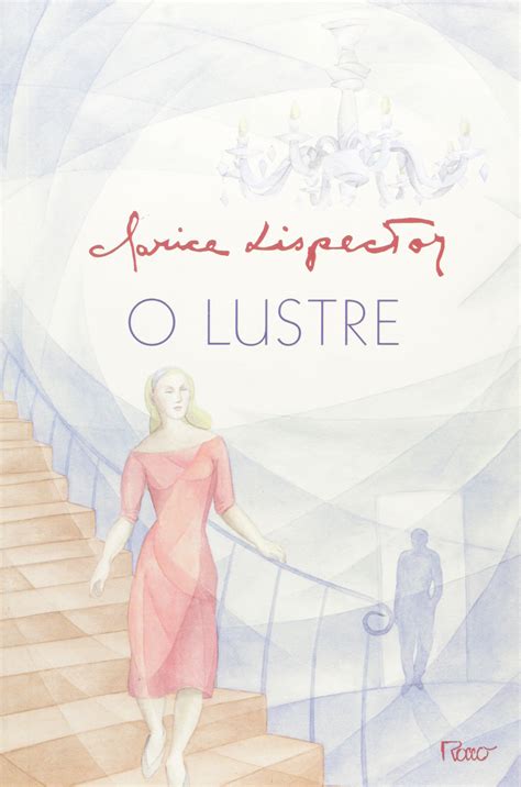 Clarice Lispector O Lustre - Amazon.com: Lustre, O: 9788532509468: Clarice Lispector: Books