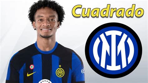 Juan Cuadrado Welcome To Inter Milan Best Skills Goals Assists