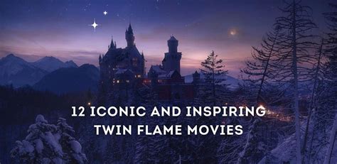 12 Inspirational Twin Flame Movies! - Twin Flames Universe