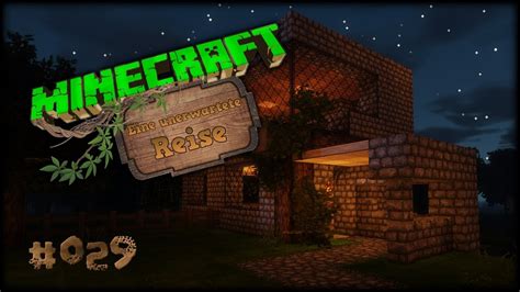 Minecraft 029 Eine Unerwartete Reise Im Und Ums Haus Umbauzeit YouTube