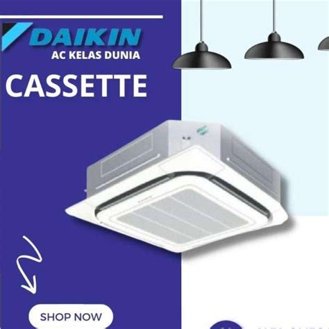 Harga Ac Ceiling Cassette Daikin Shelly Lighting