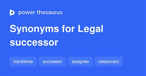 Legal Successor Synonyms 35 Words And Phrases For Legal Successor