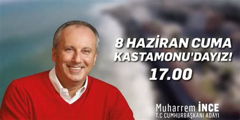 Muharrem Nce Kastamonu Ya Geliyor