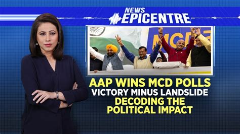 Delhi MCD Result 2022 AAP Arrests Power From BJP AAP S Big Win In