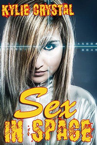 Sex In Space By Kylie Crystal Goodreads