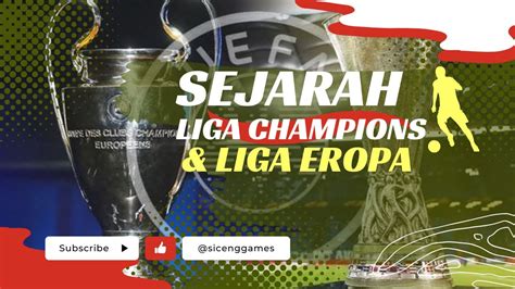 Sejarah Champions League Europa League Panggung Para Klub Terbaik