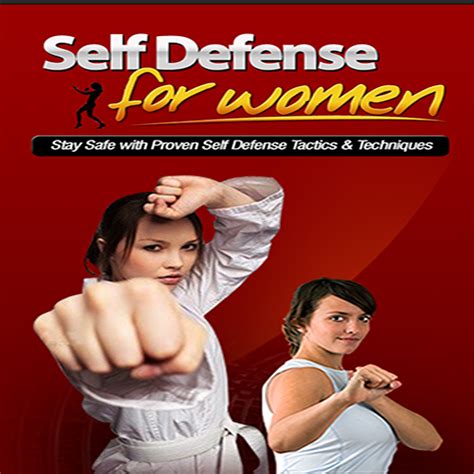 Self Defense For Women Stay Safe With Proven Self Defense Tactics