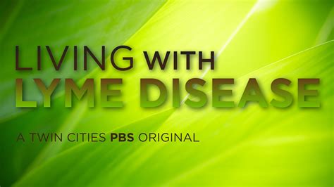 Living With Lyme Disease Twin Cities Pbs